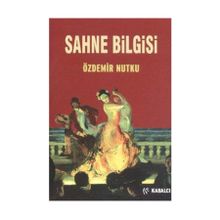 Sahne Bilgisi - Özdemir Nutku