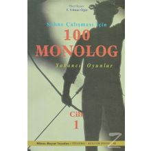 Sahne Çalışması İçin 100 Monolog Cilt 1 - Turhan Yılmaz Öğüt