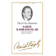 Sahte Kahramanlar (Kod: 10) - Necip Fazıl Kısakürek