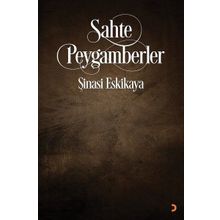 Sahte Peygamberler - Şinasi Eskikaya