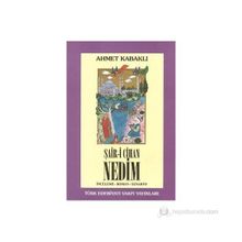 ŞAİR-I CIHAN NEDIM İNCELEME - ROMAN - SENARYO - AHMET KABAKLI
