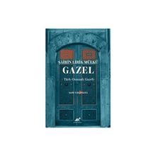 Şairin Lirik Mülkü Gazel - Şerife Yalçınkaya