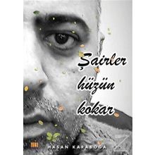 Şairler Hüzün Kokar - Hasan Karaboğa