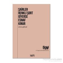 Şairler Renkli Şort Giyerse Esnaf Kınar - Umut Göksal