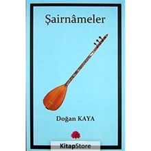 ŞAİRNAMELER - DOĞAN KAYA