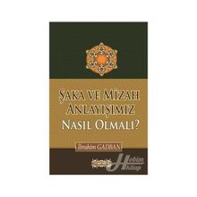 Şaka ve Mizah Anlayışımız Nasıl Olmalı? - İbrahim Gadban