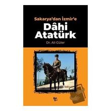 Sakarya'dan İzmir'e Dâhi Atatürk-Halk Kitabevi