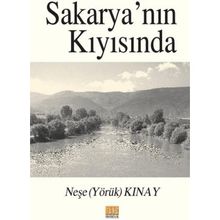 Sakarya'nın Kıyısında - Neşe Kınay