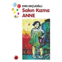 Sakın Kızma Anne - Evin Okçuoğlu