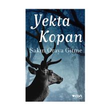 Sakın Oraya Gitme - Yekta Kopan