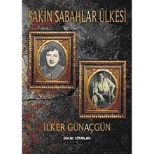 Sakin Sabahlar Ülkesi - İlker Günaçgün