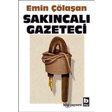 SAKINCALI GAZETECI - EMIN ÇÖLAŞAN
