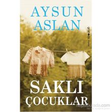 SAKLI ÇOCUKLAR - AYSUN ASLAN
