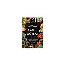 Saklı Dünya - Merlin Sheldrake