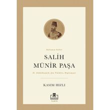 Salih Münir Paşa - Kasım Hızlı