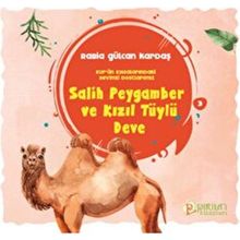 Salih Peygamber ve Kızıl Tüylü Deve Rabia Gülcan Kardaş