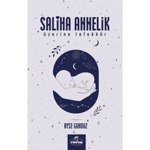 Saliha Annelik Üzerine Tefekkürler Ayşe Gündüz
