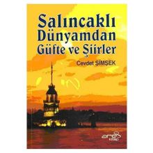 Salıncaklı Dünyamdan Güfte ve Şiirler - Cevdet Şimşek