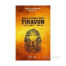 Saltanat Dinciliğinin Öncüsü Firavun - Yaşar Nuri Öztürk