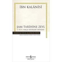 Şam Tarihine Zeyl 1. ve 2. Haçlı Seferleri Dönemi - İbn Kalanisi