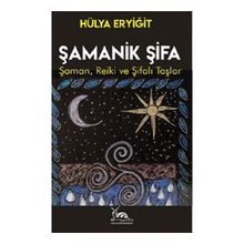Şamanik Şifa - Hülya Eryiğit