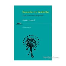 Şamanlar ve Semboller - Mihaly Hoppal