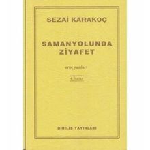 SAMANYOLUNDA ZIYAFET ORUÇ YAZILARI - SEZAI KARAKOÇ