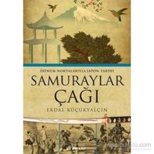 SAMURAYLAR ÇAĞI - ERDAL KÜÇÜKYALÇIN