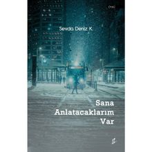 Sana Anlatacaklarım Var - Sevda Deniz K.