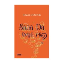 Sana Da Değdi Mi? - Hazal Güngör