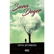 Sana Değer Fatih Çetinkaya