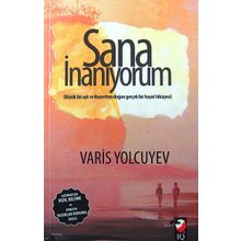 Sana İnanıyorum: Büyük Bir Aşk ve İhanetten Doğan Gerçek Bir Hayat Hikayesi