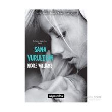 Sana Vuruldum - Nicole Williams