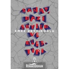 Sanat, Bazı Şeyler ve Eleştiri - Emre Zeytinoğlu