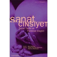 SANAT CINSIYET SANAT TARIHI VE FEMINIST ELEŞTİRİ - AHU ANTMEN