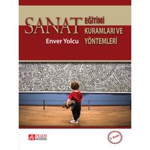 Sanat Eğitimi Kuramları ve Yöntemleri - Pegem Akademi Yayıncılık
