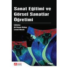 Sanat Eğitimi ve Görsel Sanatlar Öğretimi - Pegem Akademi Yayıncılık