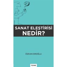 Sanat Eleştirisi Nedir? - Özkan Eroğlu