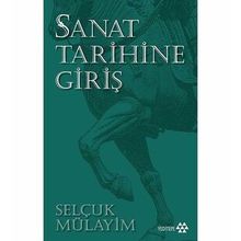 Sanat Tarihine Giriş - Selçuk Mülayim