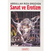 SANAT VE EROTIZM - ABDULLAH RIZA ERGÜVEN