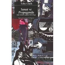 SANAT VE PROPAGANDA - TOBY CLARK