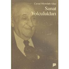 SANAT YOLCULUKLARI - CEVAD MEMDUH ALTAR