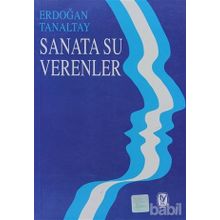 SANATA SU VERENLER - ERDOĞAN TANALTAY