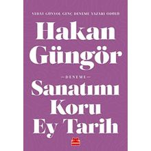 Sanatımı Koru Ey Tarih - Hakan Güngör