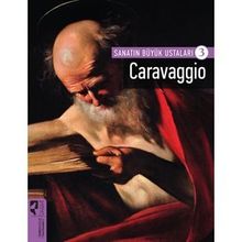 Sanatın Büyük Ustaları - Caravaggio 3-Firdevs Candil Erdoğan