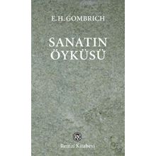 Sanatın Öyküsü - Cep Boy - E. H. Gombrich