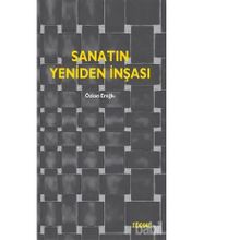 Sanatın Yeniden İnşası - Özkan Eroğlu