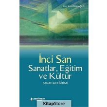 Sanatlar, Eğitim ve Kültür - İnci San