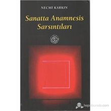 Sanatta Anamnesis Sarsıntıları - Necmi Karkın