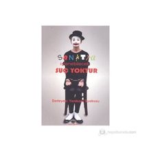 SANATTA İŞLENEBİLECEK SUÇ YOKTUR - KOLEKTIF
